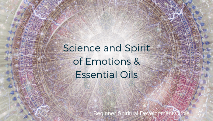 Science and Spirit of Essential Oils
